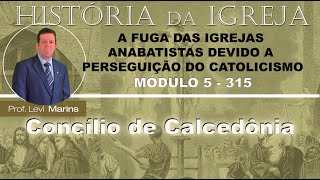 Pos História da Igreja 315 Módulo 5 29 Concílio de Calcedônia [upl. by Monreal]