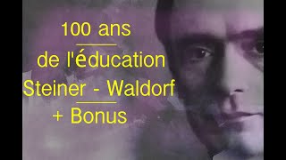 100 ans de l’éducation SteinerWaldorf  Bonus inédits [upl. by Vaios248]