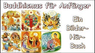 Buddhismus für Anfänger  Ein BilderHörbuch [upl. by Notkcorb]