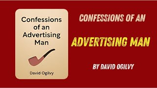 Confessions of an Advertising Man By David Ogilvy [upl. by Odine]