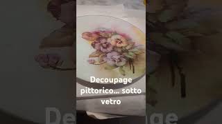 Decoupage pittorico sottovetro decoupage pitturasuvetro arte patriziartschool [upl. by Bambi]