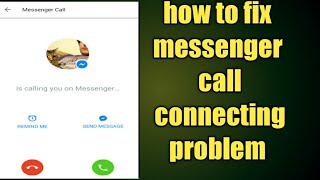 how to fix messenger call connecting problem  messenger video call not connecting 2021 [upl. by Hewes]