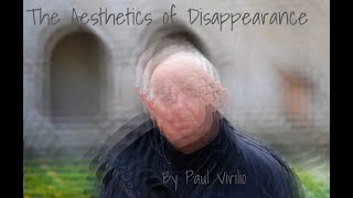 Paul Virilio quotThe Aesthetics of Disappearancequot 1980 [upl. by Joseito388]