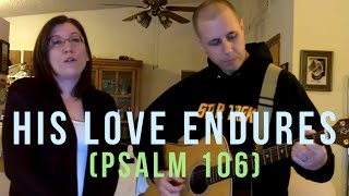 His Love Endures Psalm 106  TJP The Jesus Psalms  Original Christian Music  Brian and Brielle [upl. by Rosanne392]