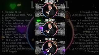 Luis Miguel  Sus Mejores Éxitos  2023 Luis Miguel  Romances Cd CompletoFull Album15122023 [upl. by Cecilia]