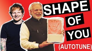 Narendra Modi Singing quot Shape Of You quot By Ed Sheeran AUTO TUNE VERSION [upl. by Innej698]