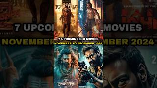 7 Upcoming Big Movies Releasing  November To December 2024   shorts [upl. by Ameg39]