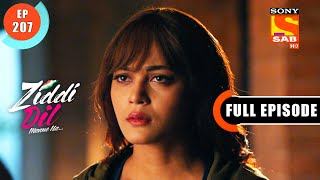 Karan Is Back  Ziddi Dil Maane Na  Ep 207  Full Episode  5 May 2022 [upl. by Toombs106]