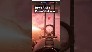 Battlefield 1 worse shot ever [upl. by Secilu874]