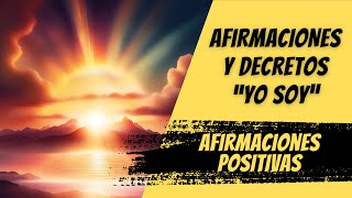 ✨ AFIRMACIONES Positivas YO SOY y DECRETOS YO SOY [upl. by Peter]