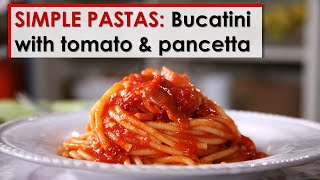 Simple Pastas Bucatini with Tomato and Pancetta [upl. by Emiaj]