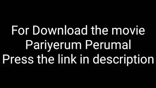 Pariyerum perumal  download movie [upl. by Xxam95]