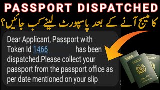 Passport dispatched ka msg aanay k bad passport lene kab jaen [upl. by Nidraj]