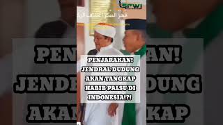 PENJARAKAN JENDRAL DUDUNG AKAN TANGKAP SELURUH HABIB PALSU DI INDONESIA BENARKAH viralshort [upl. by Annij]