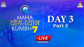 🔴 LIVE Maha YogDhyan Kumbh 70  PMC Hindi amp PSSM  Day 3 Part 2 [upl. by Astor]