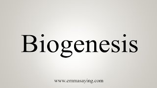 How To Say Biogenesis [upl. by Fullerton]