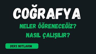 Coğrafya Dersinde Neler Öğreneceğiz  Coğrafya Dersine Nasıl Çalışılır [upl. by Analat541]