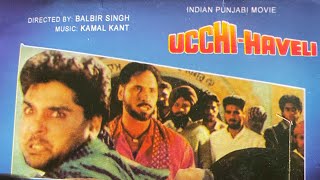 Ucchi Haveli Part 1 Punjabi Film  Davinder Khannewala Satwinder Bugga Sukhjinder Shera SBitti [upl. by Trepur]