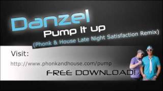 Danzel  Pump It Up Phonk amp House Late Night Satisfaction Remix [upl. by Amairam]