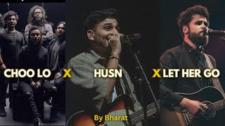 Husn X Let Her Go X Choo Lo  ProdByBharat  Anuv Jain  Passenger  Local Train [upl. by Suirtemed]