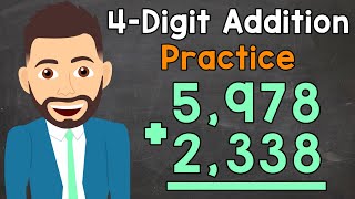 4Digit Addition Practice  Elementary Math with Mr J [upl. by Gwenneth147]