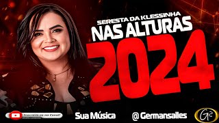 SERESTA DA KLESSINHA CD PROMOCIONAL NAS ALTURAS 2024 [upl. by Noruq617]