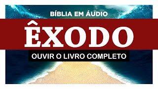 ÊXODO Completo Bíblia Sagrada em Áudio Livro SHEMOT EXODUS [upl. by Senzer337]