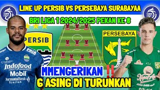 MENGERIKAN‼️ LINE UP PERSIB VS PERSEBAYA  PERSIB TURUN KAN 6 PEMAIN ASING LAWAN PERSEBAYA  PERSIB [upl. by Schmeltzer]