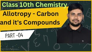 Carbon and its Compounds  Allotropy  Part 04 Class 10  Vinayak sir [upl. by Llenrad]