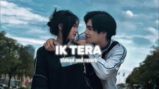 Ik Tera Lofi Songs  SlowedReverb Songs And Music Bollywood And Panjabi Song And Music [upl. by Liauqram95]