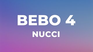 Nucci  BeBo 4 Tekst [upl. by Tiphani586]