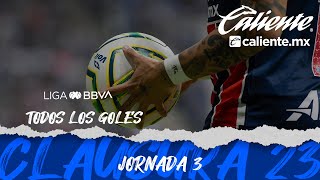 Todos los Goles  Jornada 3  Liga BBVA MX  Clausura 2023 [upl. by Amyas58]