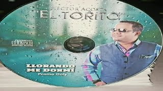 Hector Acosta  Llorando Me DormíNew 2018 [upl. by Ridglee]