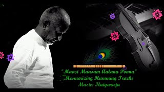 Maasi Maasam Aalana Ponnu  Humming Tracks  Ilaiyaraja  Dharma Durai  Rajinikanth Gouthami [upl. by Toshiko]