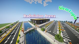 BADMINTON ARENA  BUILD A CITY  SlemTopia [upl. by Acnaib]