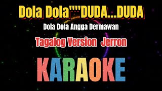 DOLA DOLA TAGALOG VERSION by JERRON DUDA DUDA KARAOKE [upl. by Saum147]