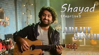 Shayad  Arijit Singh  Reprise [upl. by Assilam]