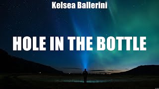 Kelsea Ballerini  hole in the bottle Lyrics Lucky Ones Brand New Man Smooth Sailing [upl. by Dolhenty]