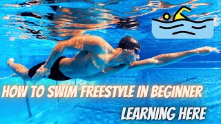 How To Swim Freestyle In Beginner  Learning Swim Here [upl. by Robbie]