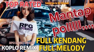 KOPLO REMIX TERBARU 2024  FULL MELODY FULL KENDANG  RFG MUSIC STUDIO  BEST MUSIK REMIX [upl. by Clippard]