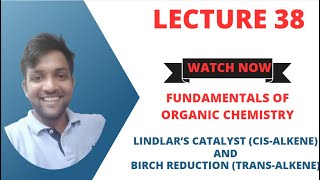 Fundamentals of Organic Chemistry Lecture 38 Lindlar’s catalyst vs Birch reduction [upl. by Sancho]