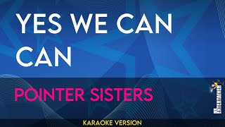 Yes We Can Can  Pointer Sisters KARAOKE [upl. by Accever637]