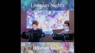 Livonian Nights  Böhmer Jacket DAWless performance [upl. by Patin]