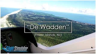 MSFS 2020  Sightseeing  Episode 1 The Wadden Islands NL [upl. by Ramberg999]