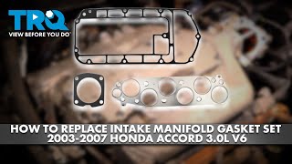 How to Replace Intake Manifold Gasket Set 20032007 Honda Accord 30L V6 [upl. by Mariya445]