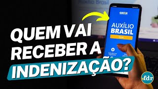 QUEM VAI RECEBER INDENIZAÇÃO DE 15 MIL REAIS DO AUXÍLIO BRASIL QUANDO O DINHEIRO SERÁ DEPOSITADO [upl. by Elauqsap]