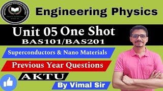 Engineering Physics Unit 5 One Shot  Superconductors amp Nano Materials BAS101 BAS201AKTU Physics [upl. by Routh197]