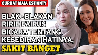 RIRIE FAIRUS MENANGIS CURHAT BETAPA PERIHNYA DI KHIANATI ORANG TERDEKAT SAKIT BANGET [upl. by Nnaeiram]