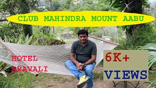 Club Mahindra Mount abu  Hotel Aravali [upl. by Otcefrep75]