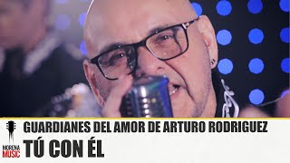 GUARDIANES DEL AMOR DE ARTURO RODRIGUEZ  TU CON EL  Video Oficial  Morena Music [upl. by Uda]